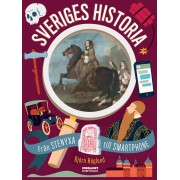 Sveriges historia - Från stenyxa till smartphone